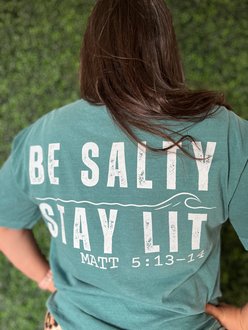 Be Salty, Stay Lit Tee
